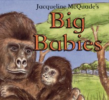 Big Babies - Jacqueline McQuade