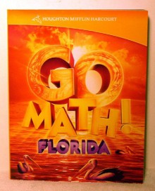 Houghton Mifflin Harcourt, Go Math Florida: Student Edition, Grade 5 (Math 2012 Wt) - Houghton Mifflin Harcourt