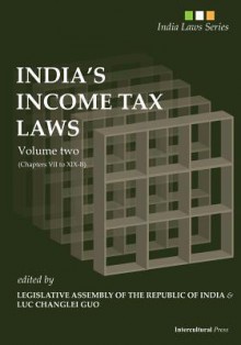 India's Income Laws: Volume Two (Chapters VII to XIX-B) - La Ri, Luc Changlei Guo