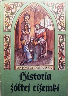 Historia żółtej ciżemki - Antonina Domańska