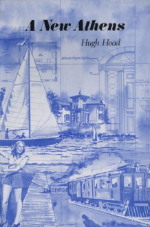 A New Athens - Hugh Hood