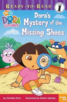 Dora's Mystery of the Missing Shoes - Christine Ricci, Steven Savitsky