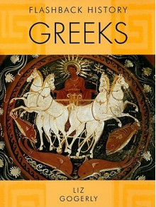 Greeks (Flashback History) - Liz Gogerly