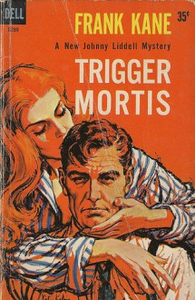 Trigger Mortis - Frank Kane