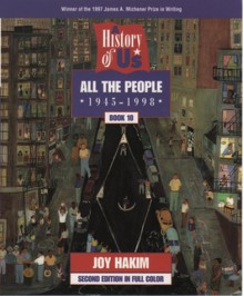 A History of Us: Book 10: All the People (1945-1998) - Joy Hakim