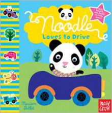 Noodle Loves to Drive - Nosy Crow, Marion Billet