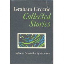 Collected Stories - Graham Greene