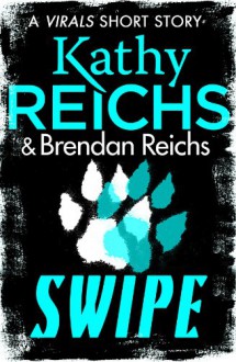 Swipe - Kathy Reichs