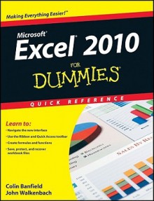 Excel 2010 for Dummies Quick Reference - Colin Banfield, John Walkenbach