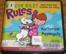 Don't Swap Your Sweater For A Dog (Roscoe Riley #3) - Katherine Applegate, Jared Goldsmith, Brian Biggs