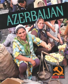 Azerbaijan - Lerner Publishing Group, Colleen Sexton, Thomas Streissguth