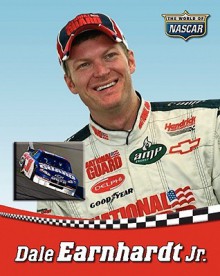 Dale Earnhardt, Jr: Tragedy And Triumph (The World Of Nascar) - Jim Gigliotti