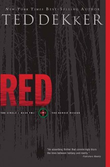 Red: The Heroic Rescue - Ted Dekker