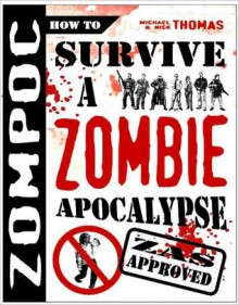 ZOMPOC: How to Survive a Zombie Apocalypse - Michael G. Thomas