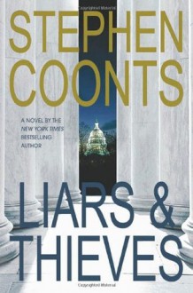 Liars & Thieves - Stephen Coonts