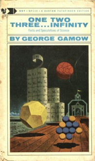 One, Two, Three...Infinity - George Gamow