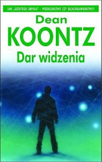 Dar widzenia - Dean Koontz