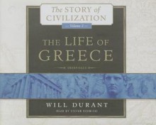 The Life of Greece: The Story of Civilization, Volume 2 - Carl Deuker, To Be Announced