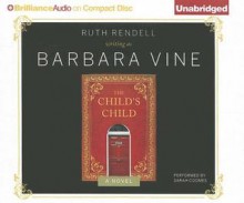 The Child's Child - Barbara Vine, Sarah Coomes