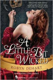 A Little Bit Wicked - Robyn DeHart