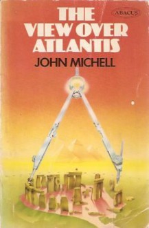 The View Over Atlantis - John Michell