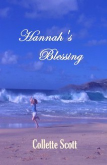 Hannah's Blessing - Collette Scott