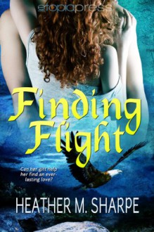 Finding Flight - Heather M. Sharpe