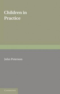 Children in Practice - John Peterson