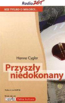 Przyszły niedokonany - Hanna Cygler