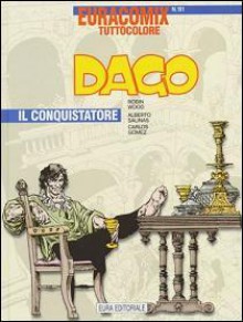 Dago n. 48: Il conquistatore - Robin Wood, Alberto Salinas, Carlos Gómez