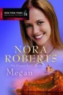 Die Frauen der Calhouns 5 - Megan: Bd 5 - Nora Roberts