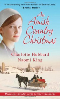 An An Amish Country Christmas - 'Naomi King', 'Charlotte Hubbard'