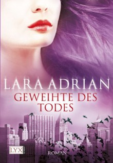 Geweihte des Todes - Lara Adrian