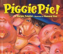 Piggie Pie! - Margie Palatini