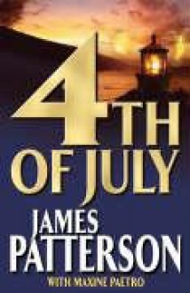 4th Of July - James Patterson, Maxine Paetro