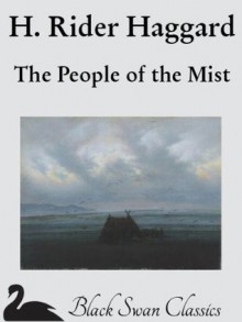 The People of the Mist (Illustrated) - H. Rider Haggard