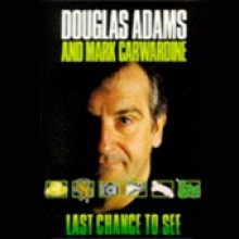 Last Chance to See - Douglas Adams, Mark Carwardine