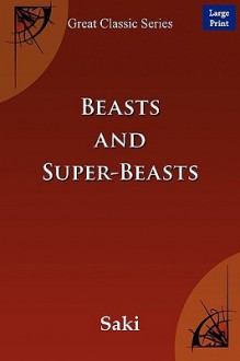 Beasts and Super-Beasts - Saki