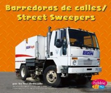 Barredoras de Calles/Street Sweepers - Terri DeGezelle, Gail Saunders-Smith, Martin Guzman Ferrer