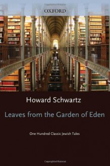 Leaves from the Garden of Eden - Howard Schwartz