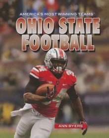 Ohio State Football (America's Most Winning Teams) - Ann Byers