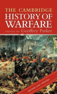 The Cambridge History of Warfare - Geoffrey Parker