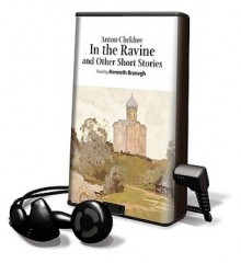 In the Ravine and Other Short Stories (Audio) - Anton Chekhov, Kenneth Branagh