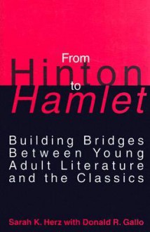 From Hinton to Hamlet - Sarah K. Herz, Donald R. Gallo