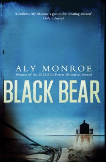 Black Bear - Aly Monroe