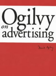 Ogilvy On Advertising - David Ogilvy