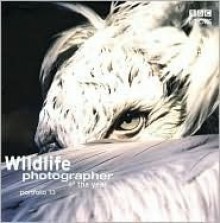 Wildlife Photographer of the Year Portfolio 13 - BBC Books