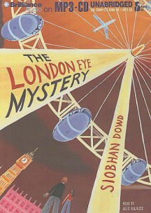 The London Eye Mystery - Siobhan Dowd, Alex Kalajzic