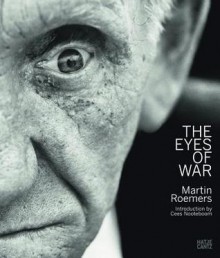 The Eyes of War - Cees Nooteboom, Martin Roemers