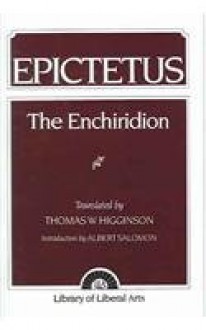 The Enchiridion (Library of Liberal Arts, 8) - Epictetus, Thomas W. Higginson